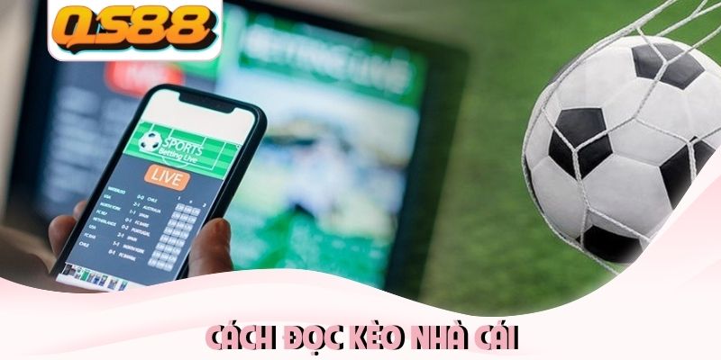Cách đọc kèo nhà cái