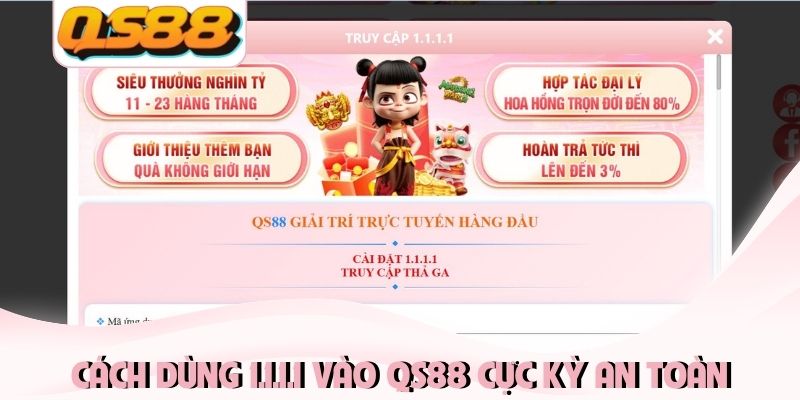 Cách dùng 1.1.1.1 vào QS88 cực kỳ an toàn