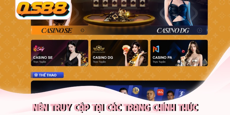 Nên truy cập tại các trang chính thức