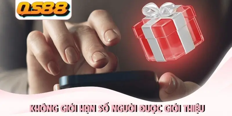 Không giới hạn số người được giới thiệu