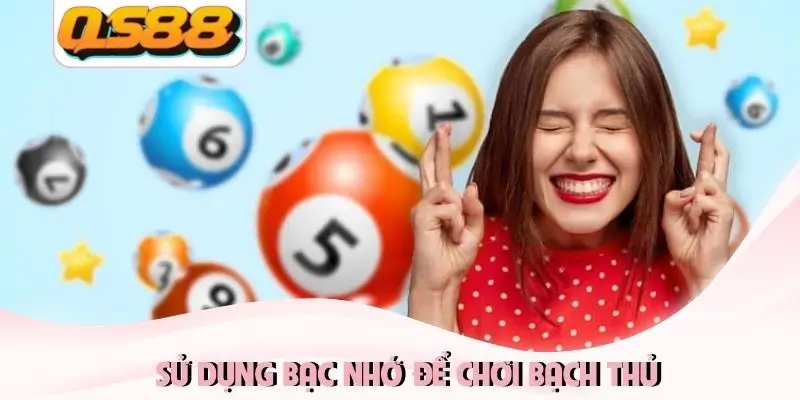 Sử dụng bạc nhớ để chơi bạch thủ